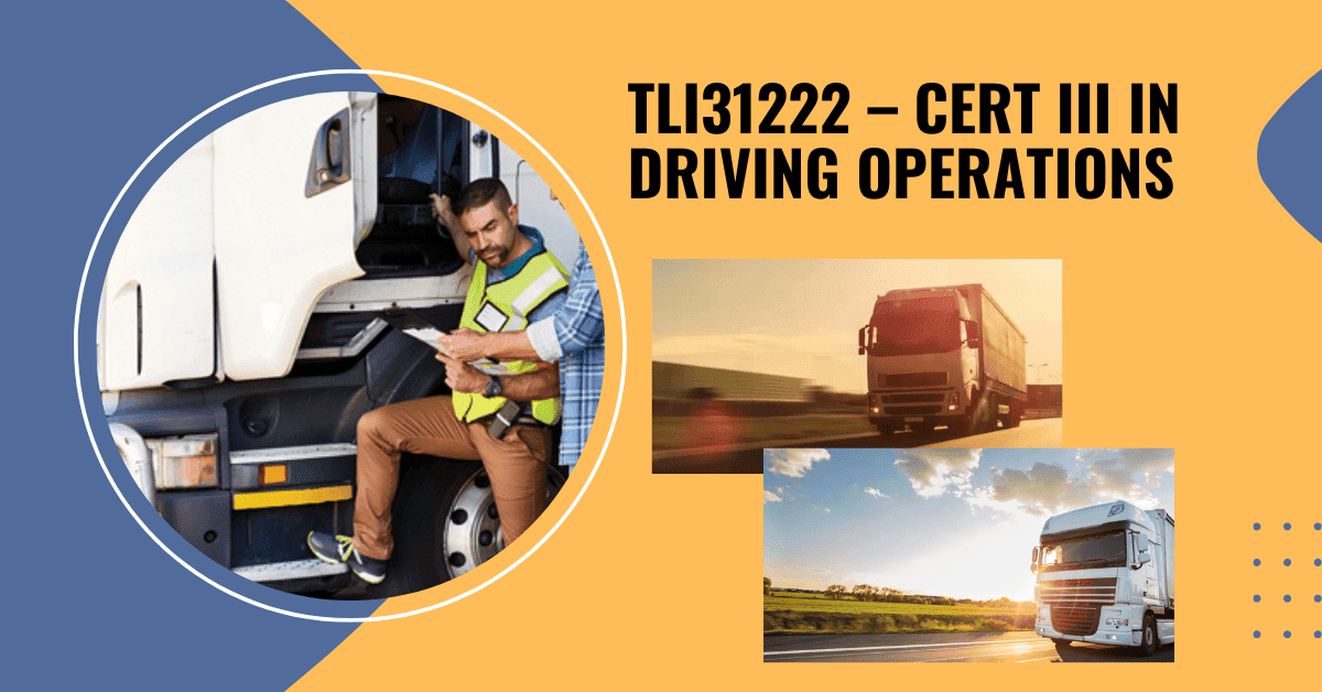 Boost Your Career Prospects with a Cert III in Driving Operations