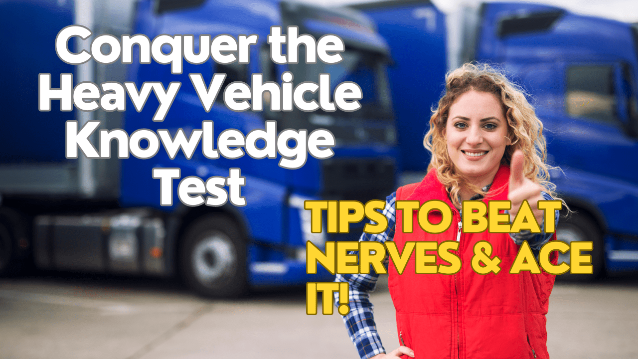 Conquer the Heavy Vehicle Knowledge Test