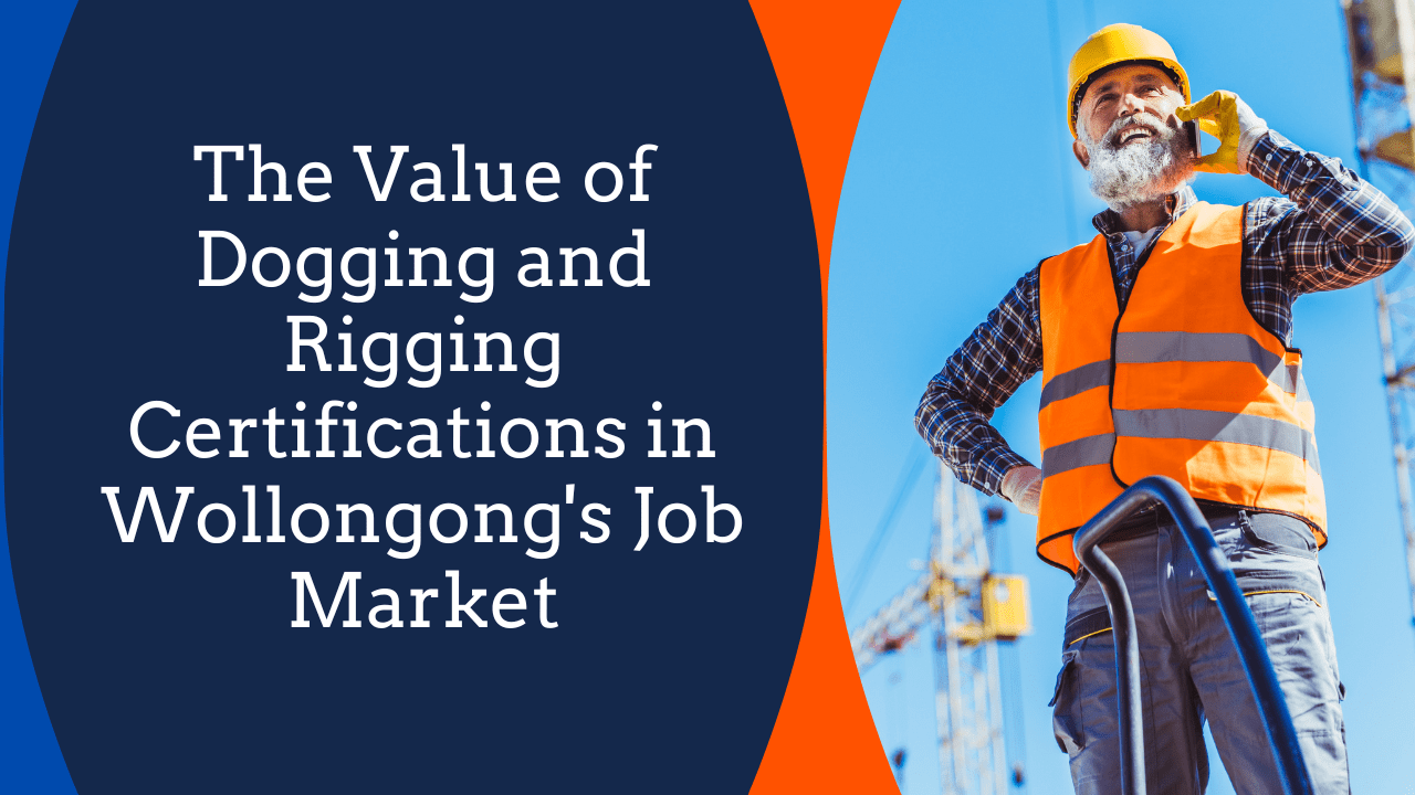 The Value of Dogging and Rigging Certifications in Wollongong's Job Market