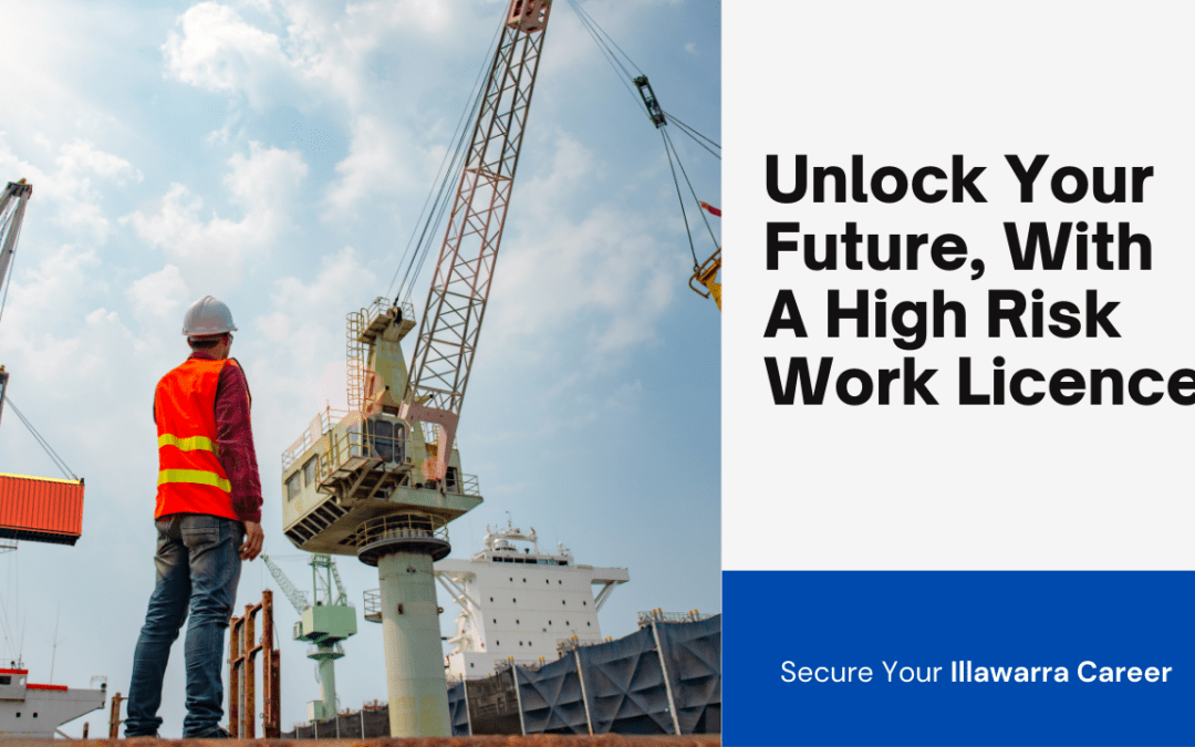 High Risk Work Licence NSW; Secure Your Illawarra Career