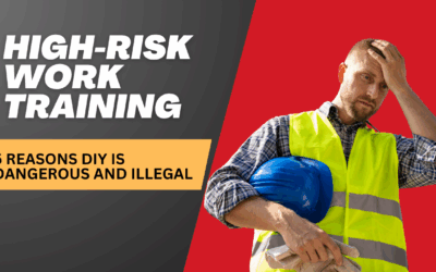 High-Risk Work Training | 5 Reasons DIY is Dangerous and Illegal