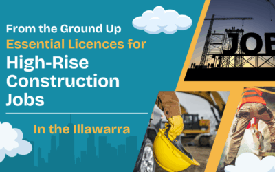 From the Ground Up | Essential Licences for High-Rise Construction Jobs in the Illawarra