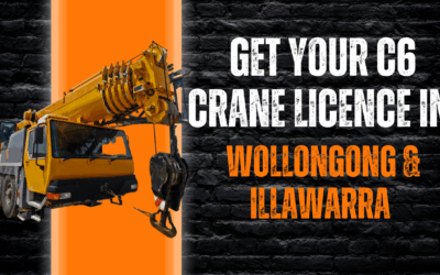 Get Your C6 Crane Licence in Wollongong & Illawarra | A Local’s Guide