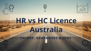 HR vs HC Licence NSW 2026 Guide to Salary, Gearboxes & Jobs
