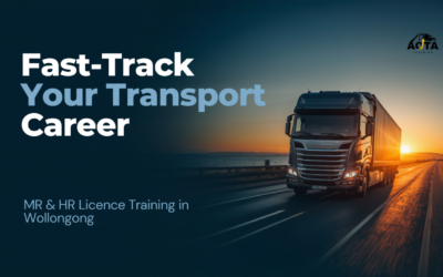 Fast-Track Your Transport Career | MR & HR Licence Training in Wollongong